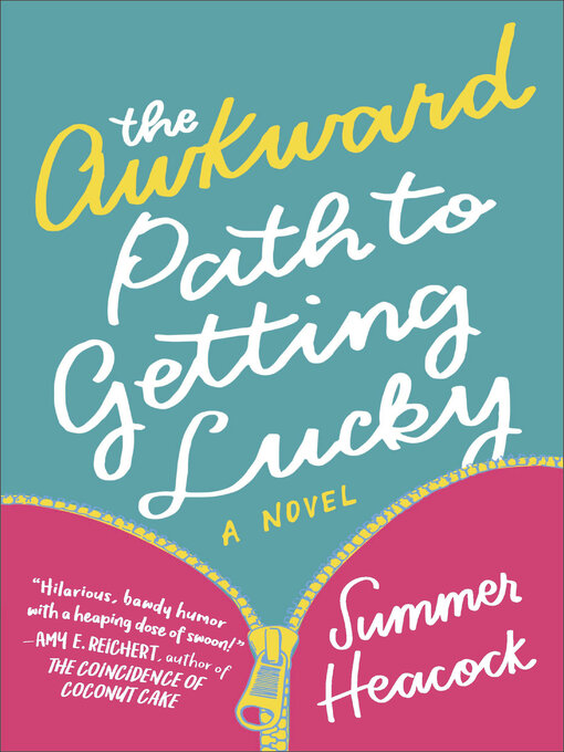 Title details for The Awkward Path to Getting Lucky by Summer Heacock - Available